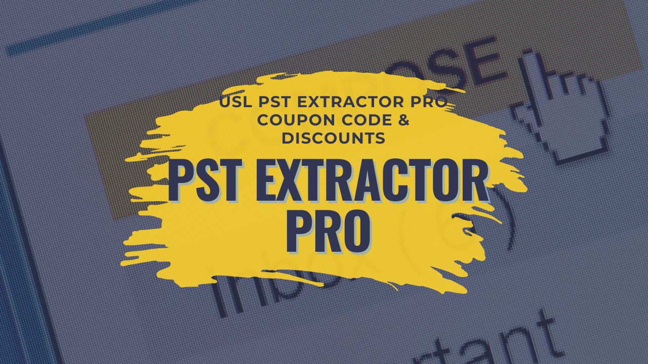 USL PST Extractor Pro Coupon Code & Discounts