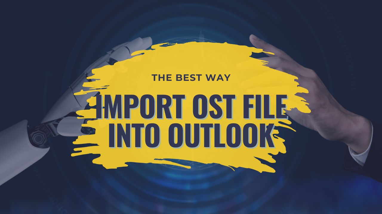Import OST file into Outlook