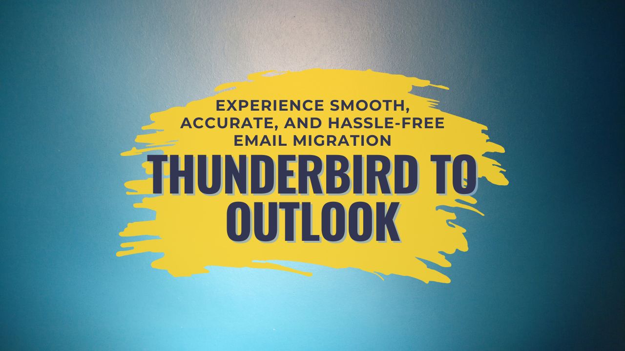 Thunderbird to Outlook Migration