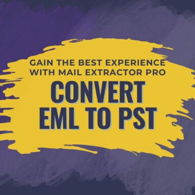 Simplify EML to PST Conversion with Mail Extractor Pro