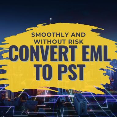 How to convert EML to PST smoothly and without risk?