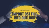 Import OST file into Outlook