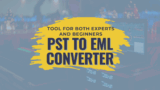 Convert PST files to EML files (A for Both Experts and Beginners)!