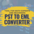 How to convert EML to PST smoothly and without risk?